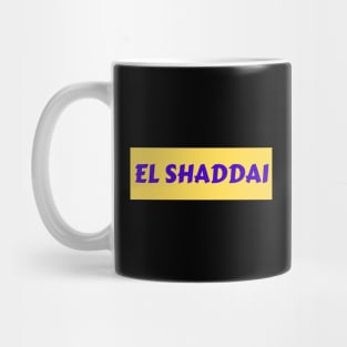 El Shaddai | Christian Typography Mug